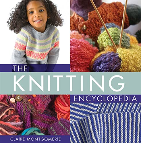 Stock image for The Knitting Encyclopedia: A Comprehensive Guide for All Knitters for sale by Orion Tech