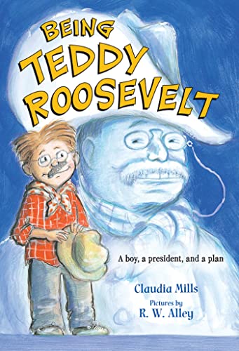 Imagen de archivo de Being Teddy Roosevelt: A Boy, a President and a Plan a la venta por SecondSale