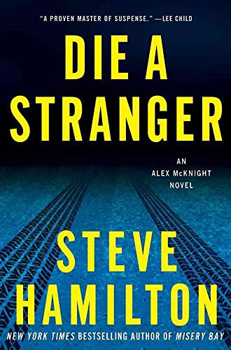 Imagen de archivo de Die a Stranger: An Alex McKnight Novel (Alex McKnight Novels) a la venta por Books-FYI, Inc.