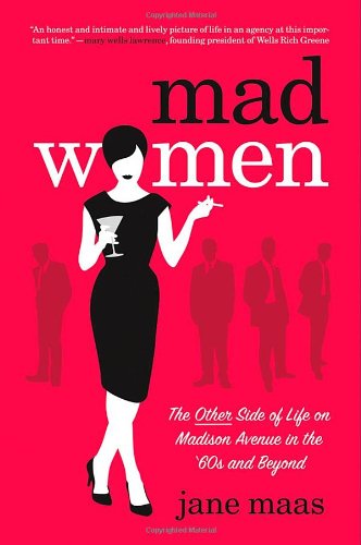 Stock image for Mad Women: The Other Side of Life on Madison Avenue in the '60s and Beyond for sale by SecondSale