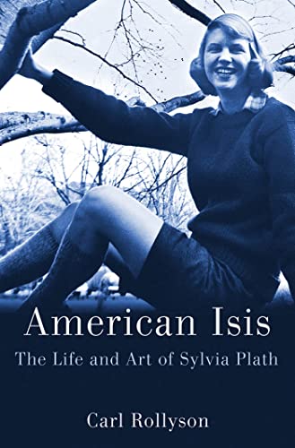 9780312640248: American Isis: The Life and Art of Sylvia Plath