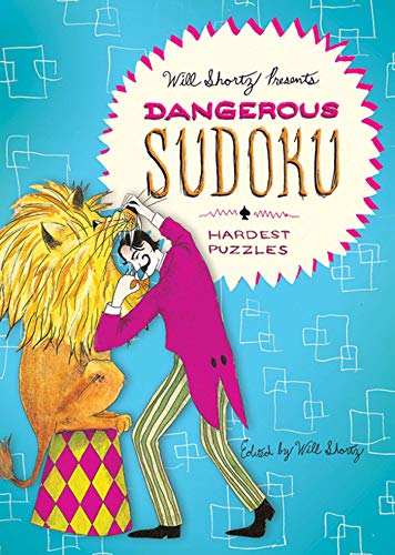 Stock image for Will Shortz Presents Dangerous Sudoku: 200 Very Hard Puzzles for sale by Your Online Bookstore