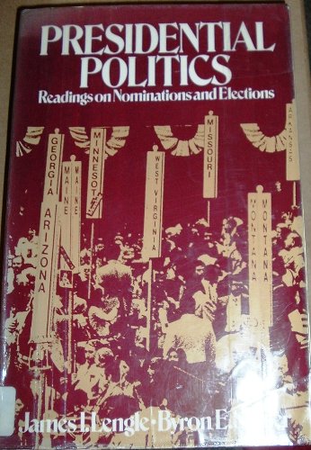 Imagen de archivo de Presidential Politics : Readings on Nominations and Elections a la venta por Better World Books