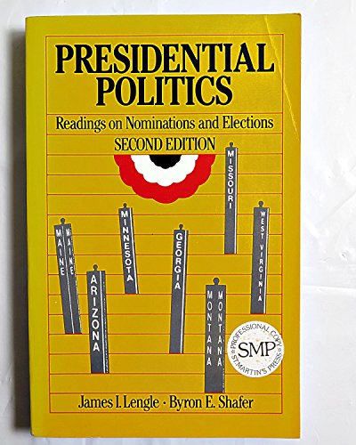 9780312640477: Presidential politics: Readings on nominations and elections