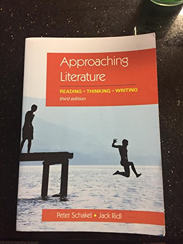 9780312640996: Approaching Literature: Reading + Thinking + Writing