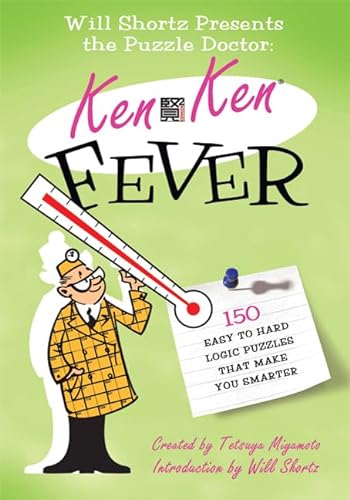 Will Shortz Presents the Puzzle Doctor: KenKen Fever (9780312641115) by [???]