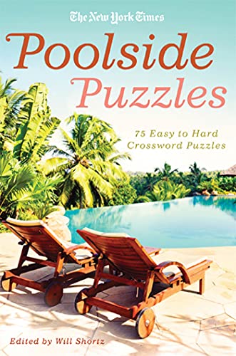 Stock image for The New York Times Poolside Puzzles: 75 Easy to Hard Crossword Puzzles for sale by Discover Books