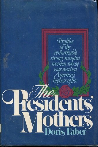 Imagen de archivo de The Presidents' mothers a la venta por Dunaway Books