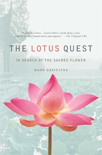 9780312641481: The Lotus Quest: In Search of the Sacred Flower