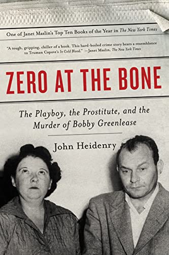 Stock image for Zero at the Bone: The Playboy, the Prostitute, and the Murder of Bobby Greenlease for sale by ThriftBooks-Atlanta