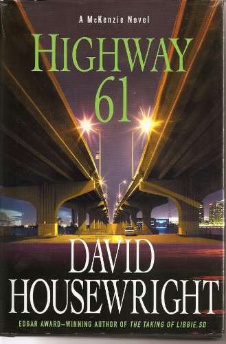 9780312642303: Highway 61: A McKenzie Novel (Twin Cities P.I. Mac McKenzie Novels)