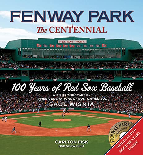 Beispielbild fr Fenway Park: The Centennial: 100 Years of Red Sox Baseball, With Commentary By Three Generations of Boston Red Sox zum Verkauf von WorldofBooks