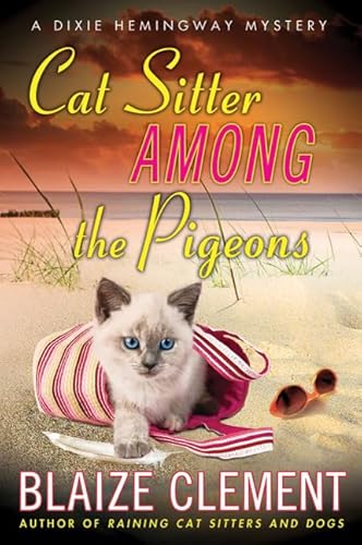9780312643126: Cat Sitter Among the Pigeons: A Dixie Hemingway Mystery (Dixie Hemingway Mysteries)