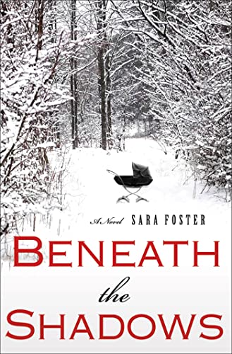 Beneath the Shadows: A Novel (9780312643362) by Foster, Sara