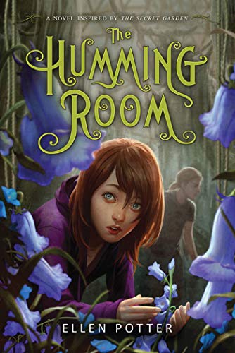 Beispielbild fr The Humming Room: A Novel Inspired by the Secret Garden zum Verkauf von SecondSale