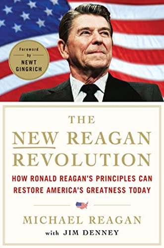 Imagen de archivo de The New Reagan Revolution : How Ronald Reagan's Principles Can Restore America's Greatness a la venta por Better World Books