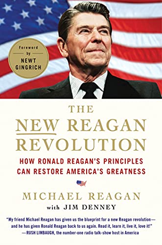 Imagen de archivo de The New Reagan Revolution: How Ronald Reagan's Principles Can Restore America's Greatness a la venta por SecondSale