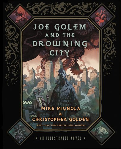 Beispielbild fr Joe Golem and the Drowning City: An Illustrated Novel zum Verkauf von ThriftBooks-Phoenix
