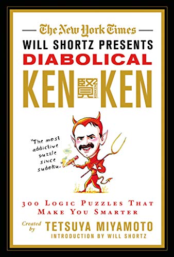 Stock image for The New York Times Will Shortz Presents Diabolical KenKen: 300 Logic Puzzles That Make You Smarter for sale by HPB-Diamond