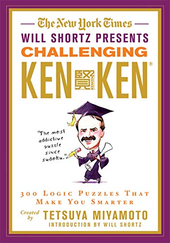 Stock image for The New York Times Will Shortz Presents Challenging KenKen: 300 Logic Puzzles That Make You Smarter for sale by BooksRun