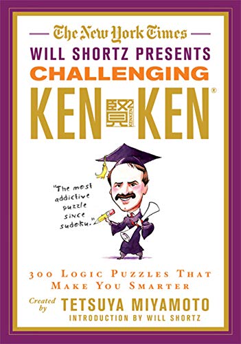 9780312645007: The New York Times Will Shortz Presents Challenging Kenken: 300 Logic Puzzles That Make You Smarter