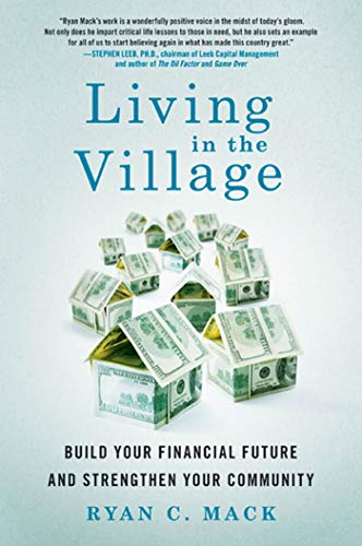 Stock image for Living in the Village: Build Your Financial Future and Strengthen Your Community for sale by ThriftBooks-Dallas