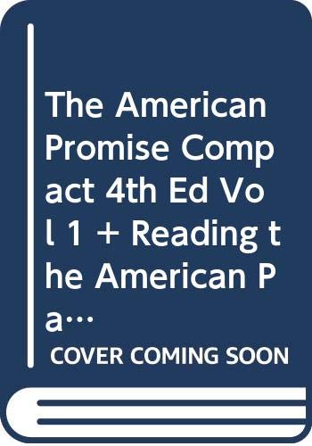 American Promise Compact 4e V1 & Reading the American Past 4e V1& Pocket Guide to Writing in History 6e & Atlas of American History (9780312646950) by Roark, James L.; Johnson, Michael P.; Cohen, Patricia Cline; Stage, Sarah; Lawson, Alan; Hartmann, Susan M.; Rampolla, Mary Lynn.; Rand McNally