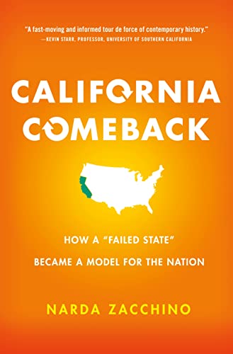 Beispielbild fr California Comeback : How a Failed State Became a Model for the Nation zum Verkauf von Better World Books