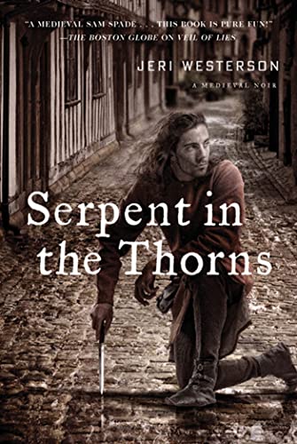 Stock image for Serpent in the Thorns: A Medieval Noir (The Crispin Guest Novels) for sale by Wonder Book