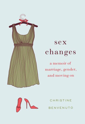 Imagen de archivo de Sex Changes: A Memoir of Marriage, Gender, and Moving on a la venta por ThriftBooks-Dallas