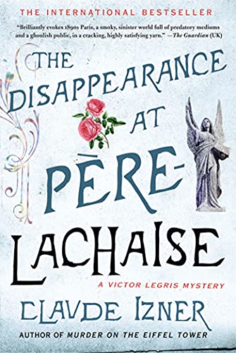 Stock image for The Disappearance at Pere-Lachaise : A Victor Legris Mystery for sale by Better World Books: West