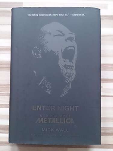 Stock image for Enter Night : A Biography of Metallica for sale by Better World Books: West