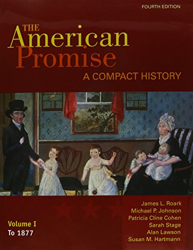 American Promise Compact 4e V1 & Reading the American Past 4e V1 & Going to the Source 2e V1 (9780312650063) by Roark, James L.; Johnson, Michael P.; Cohen, Patricia Cline; Stage, Sarah; Lawson, Alan; Hartmann, Susan M.; Brown, Victoria Bissell; Shannon,...