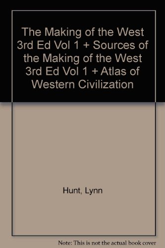 Stock image for The Making of the West 3rd Ed Vol 1 + Sources of the Making of the West 3rd Ed Vol 1 + Atlas of Western Civilization for sale by SecondSale