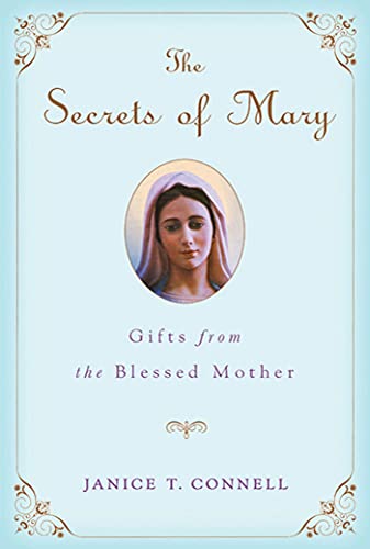 Imagen de archivo de The Secrets of Mary: Gifts from the Blessed Mother a la venta por Wonder Book