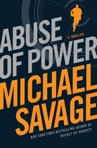 Abuse of Power (Jack Hatfield) (9780312651619) by Savage, Michael