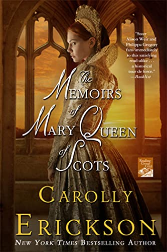 The Memoirs of Mary Queen of Scots: A Novel (9780312652739) by Erickson, Carolly