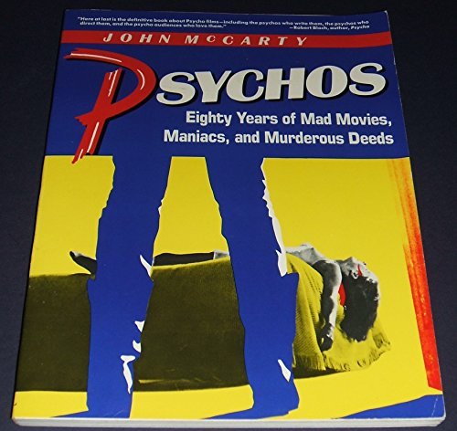 Beispielbild fr Psychos: Eighty Years of Mad Movies, Maniacs, and Murderous Deeds zum Verkauf von Half Price Books Inc.