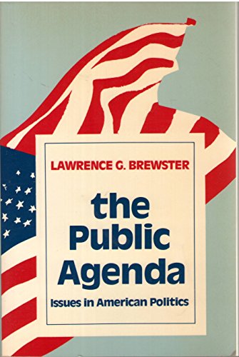 Beispielbild fr The Public Agenda : Issues in American Politics zum Verkauf von Better World Books