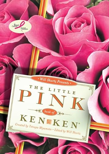 Stock image for The Little Pink Book of Kenken : Easy to Hard Logic Puzzles for sale by Better World Books