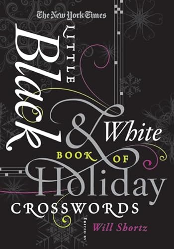 Beispielbild fr The New York Times Little Black & White Book of Holiday Crosswords: Easy to Hard Puzzles zum Verkauf von Your Online Bookstore