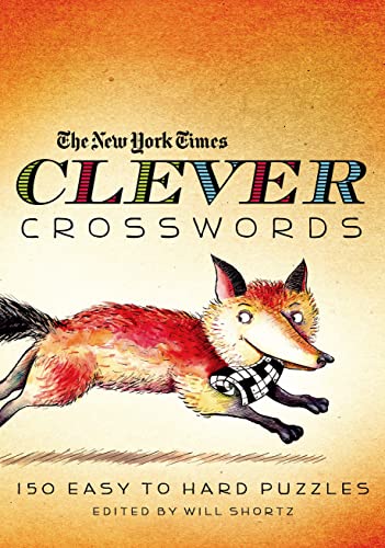 Beispielbild fr The New York Times Clever Crosswords: 150 Easy to Hard Puzzles zum Verkauf von Polly's Books