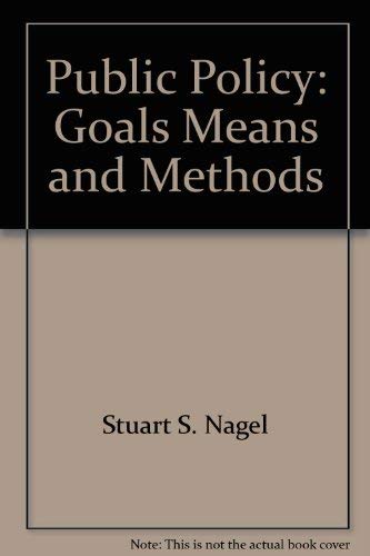 Beispielbild fr Public policy: Goals, means, and methods zum Verkauf von Half Price Books Inc.