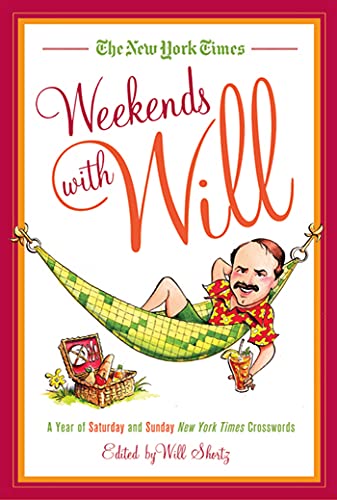 9780312656683: The New York Times Weekends with Will: A Year of Saturday and Sunday New York Times Crosswords