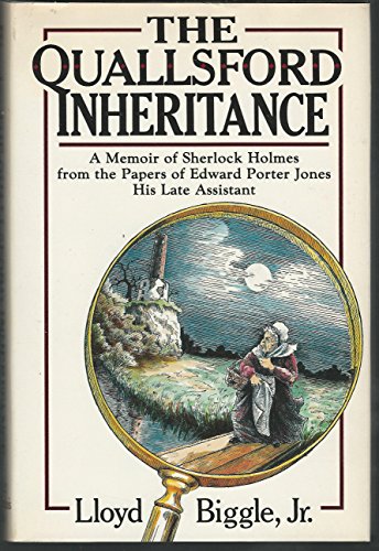 Beispielbild fr The Quallsford Inheritance : A Memoir of Sherlock Holmes, from the Papers of Edward Porter Jones, His Late Assistant zum Verkauf von Better World Books