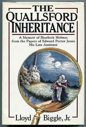 The Quallsford Inheritance: A Memoir of Sherlock Holmes, from the Papers of Edward Porter Jones, His Late Assistant (9780312658137) by Biggle, Lloyd, Jr.