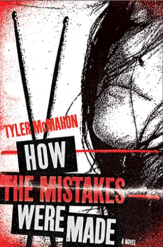 9780312658540: How the Mistakes Were Made: A Novel