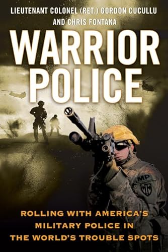 Beispielbild fr Warrior Police : Rolling with America's Military Police in the World's Trouble Spots zum Verkauf von Better World Books