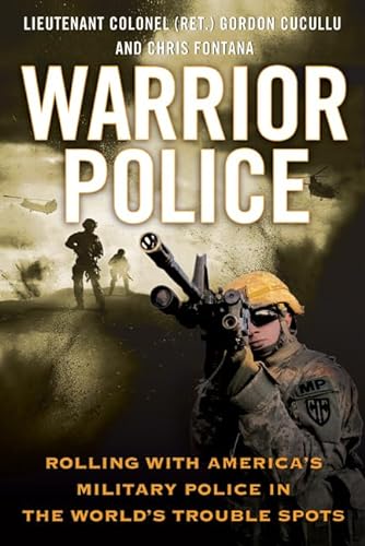 9780312658557: Warrior Police: Rolling with America's Military Police in the World's Trouble Spots