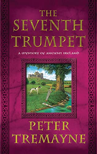 9780312658625: The Seventh Trumpet: A Mystery of Ancient Ireland (Mysteries of Ancient Ireland)